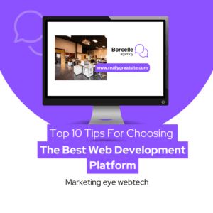 Top 10 Tips For Choosing The Best Web Development Platform